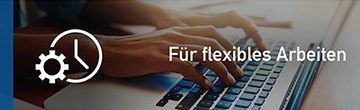 Für flexibles Arbeiten